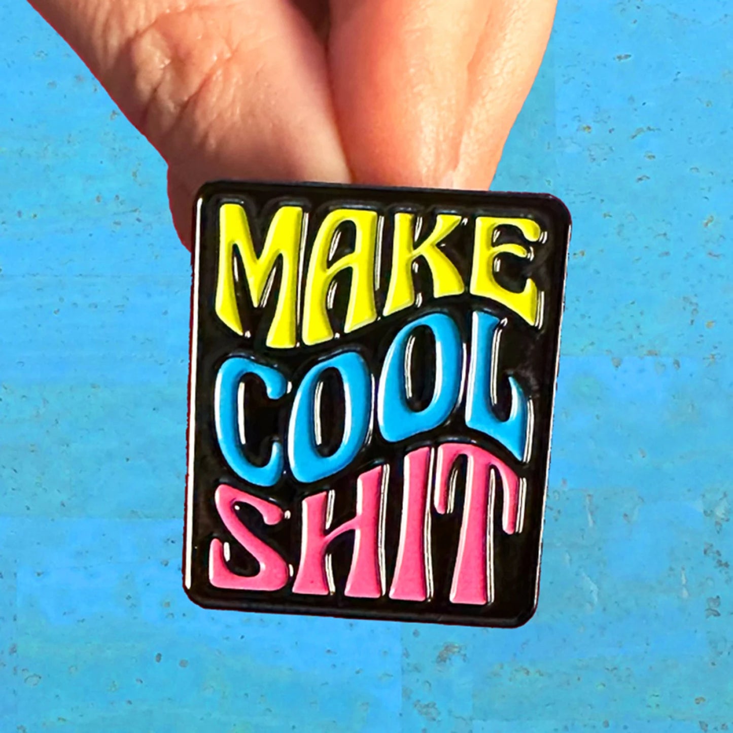 Make Cool Shit Enamel Pin